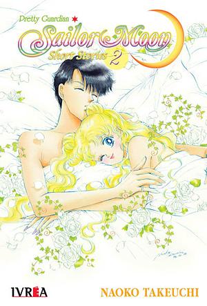 Sailor Moon Short Stories, #2 by Naoko Takeuchi, Martín Parle