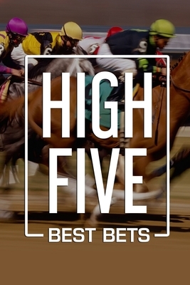 High Five Best Bets: Horseracing betting system by Anthony Gibson