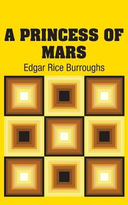 A Princess of Mars by Edgar Rice Burroughs