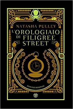 L'orologiaio di Filigree Street by Natasha Pulley