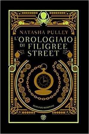 L'orologiaio di Filigree Street by Natasha Pulley