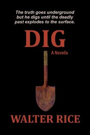 Dig by Walter Rice