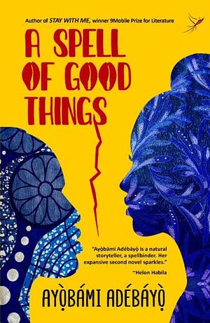 A Spell of Good Things  by Ayọ̀bámi Adébáyọ̀