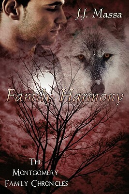 The Montgomery Family Chronicles 2-Family Harmony by J. J. Massa