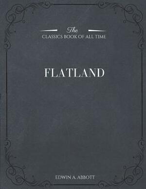 Flatland by Edwin A. Abbott