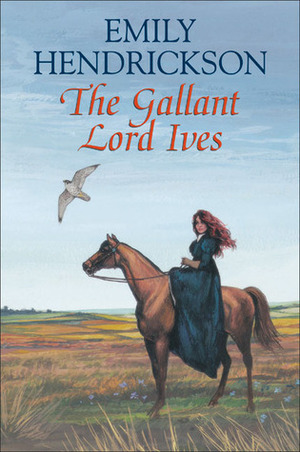 The Gallant Lord Ives by Emily Hendrickson