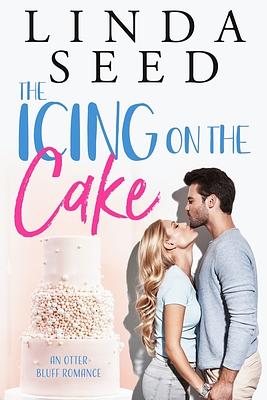 The Icing on the Cake by Linda Seed