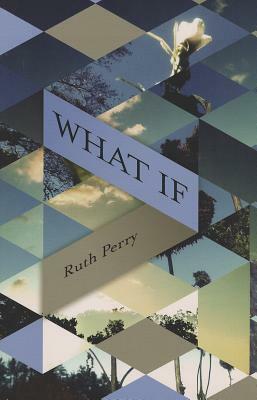 What If by Ruth Perry