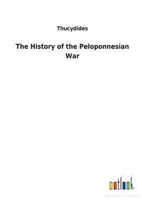 The History of the Peloponnesian War by Thucydides