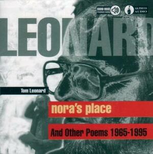 Nora's Place and Other Poems 1965-1995 by Tom Leonard