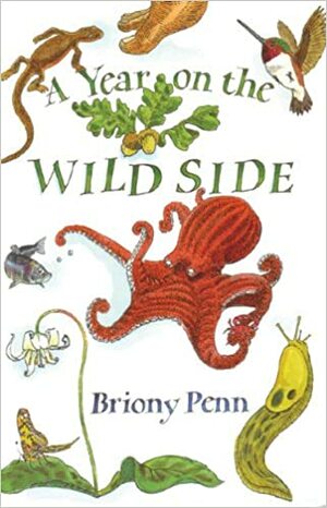 A Year on the Wild Side by Briony Penn