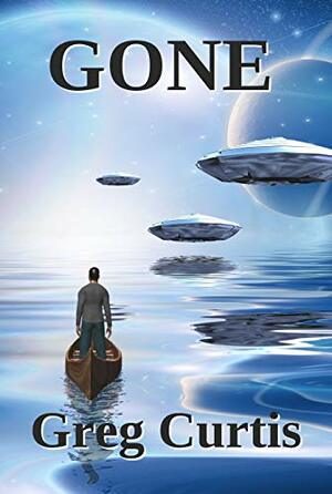Gone by Greg Curtis