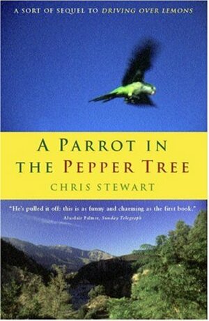 A Parrot in the Pepper Tree by Chris Stewart