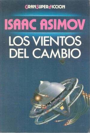 Los Vientos Del Cambio by Isaac Asimov