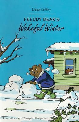 Freddy Bear's Wakeful Winter by Lissa Coffey