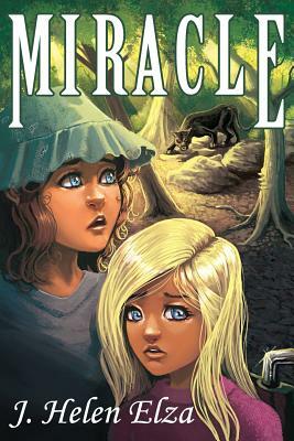 Miracle by J. Helen Elza