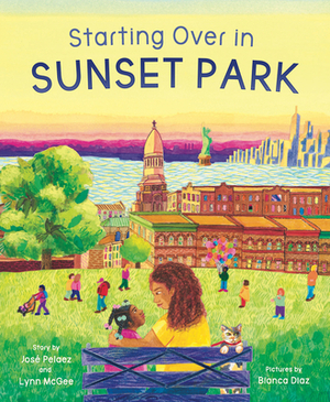 Starting Over in Sunset Park by Lynn McGee, Jose Pelaez