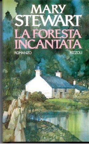 La foresta incantata by Mary Stewart, Marisa Castino Baldo