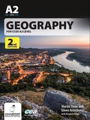 Geography for CCEA A2 Level by Eileen Armstrong, Martin Thom