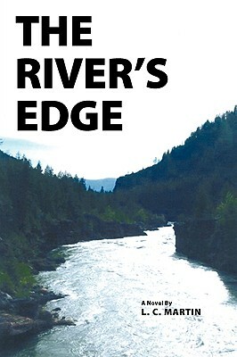 The River's Edge by L.C. Martin