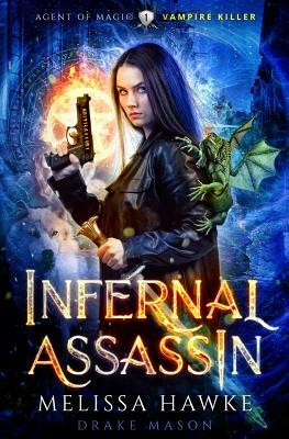 Infernal Assassin: Vampire Killer by Melissa Hawke, Drake Mason