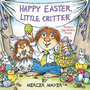 Happy Easter, Little Critter (Little Critter) by Mercer Mayer