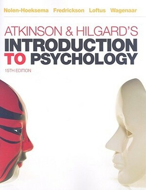 Atkinson & Hilgard's Introduction to Psychology by Barbara L. Fredrickson, Ernest R. Hilgard, Rita L. Atkinson, Susan Nolen-Hoeksema