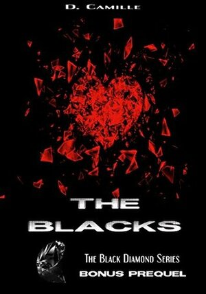 The Blacks: Bonus Prequel by D. Camille