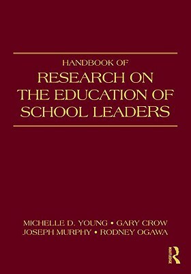 Handbook of Research on the Education of School Leaders by 