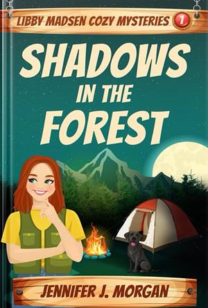 Shadows in the Forest by Jennifer J. Morgan