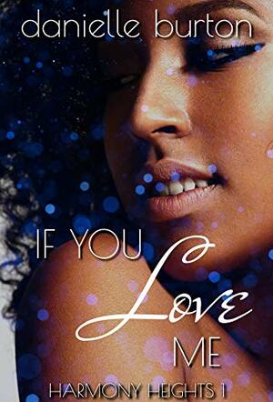 If You Love Me by Danielle Burton