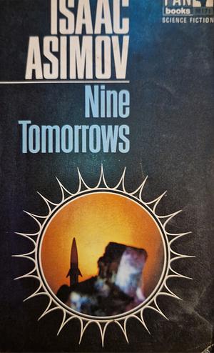 Nine Tomorrows by Isaac Asimov