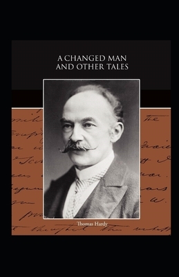 A Changed Man and Other Tales Illustrated by Thomas Hardy