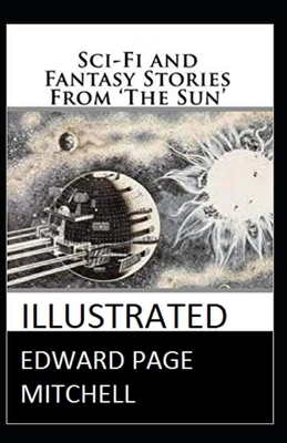 Sci-Fi and Fantasy Stories From 'The Sun' Illustrated by Edward Page Mitchell