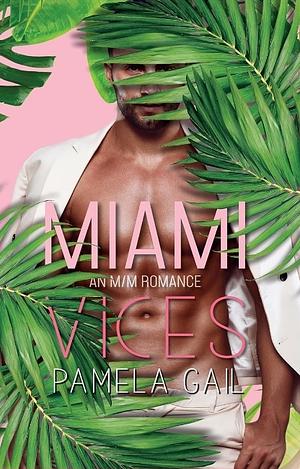 Miami Vices by Pamela Gail