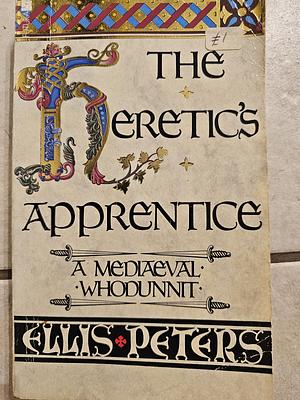 The Heretic's Apprentice: The Sixteenth Chronicle of Brother Cadfael by Ellis Peters