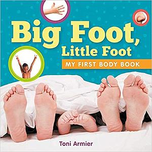 Big Foot Little Foot by Toni Armier