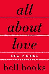 All about Love: New Visions by bell hooks