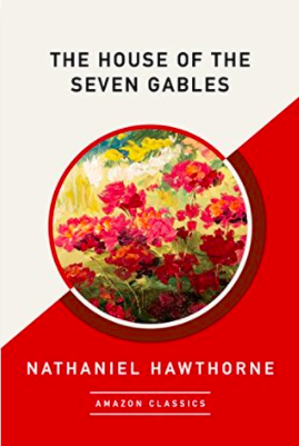 The House of the Seven Gables by Nathaniel Hawthorne
