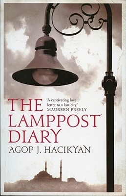 The Lamppost Diary by Agop J. Hacikyan