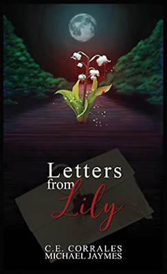 Letters from Lily by Michael Jaymes, Maryssa Gordon, C.E. Corrales