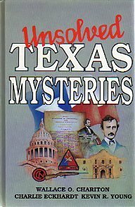 Unsolved Texas Mysteries by Wallace D. Charito