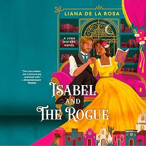 Isabel and the Rogue by Liana De la Rosa