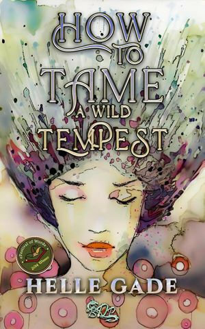 How to Tame A Wild Tempest by Helle Gade