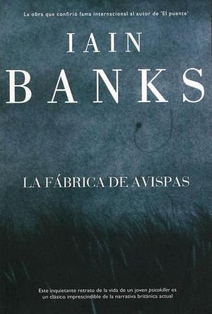 La fábrica de avispas by Iain Banks