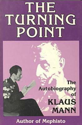 The Turning Point by Klaus Mann, Sherri L. Frisch