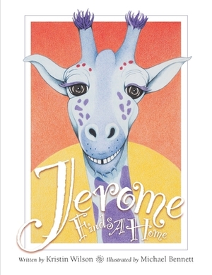 Jerome Finds A Home by Kristin Wilson