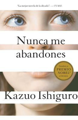 Nunca Me Abandones by Kazuo Ishiguro