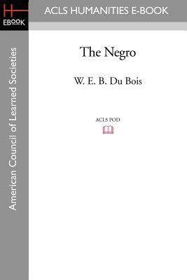 The Negro by W.E.B. Du Bois