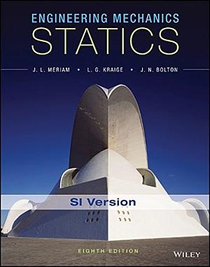 Statics by J.L. Meriam, L. Glenn Kraige